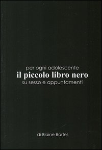 Per ogni adolescente il piccolo libro nero sul sesso e appuntamenti