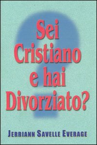 Sei cristiano e hai divorziato?