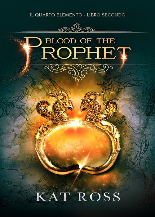 Blood of the prophet. Il quarto elemento