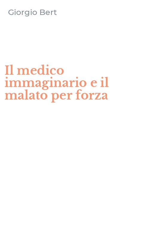 Il medico immaginario e il malato per forza