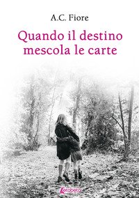 Quando il destino mescola le carte