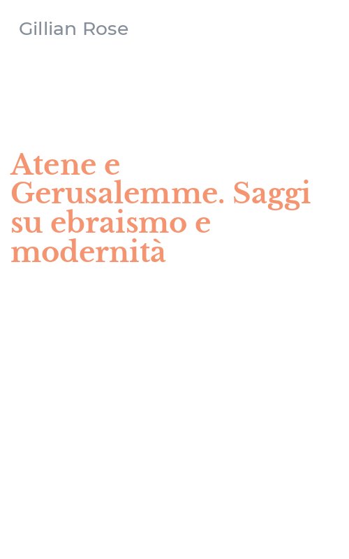 Atene e Gerusalemme. Saggi su ebraismo e modernità