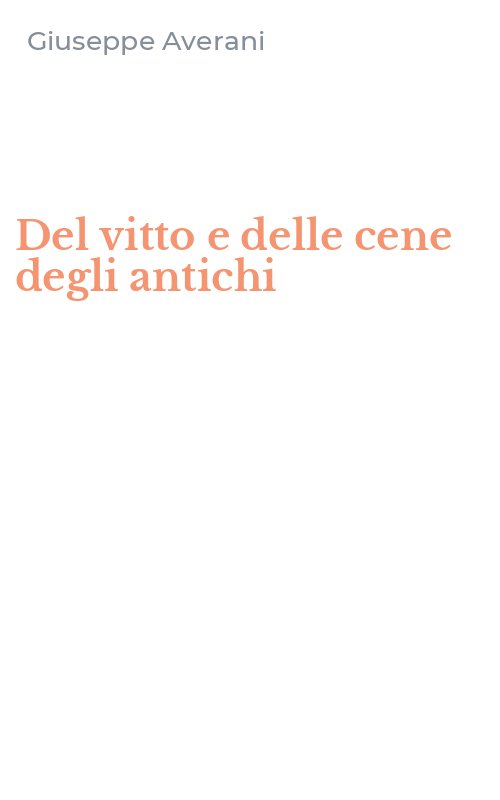 Del vitto e delle cene degli antichi