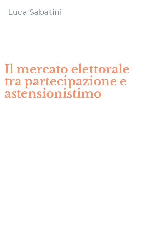Il mercato elettorale tra partecipazione e astensionistimo