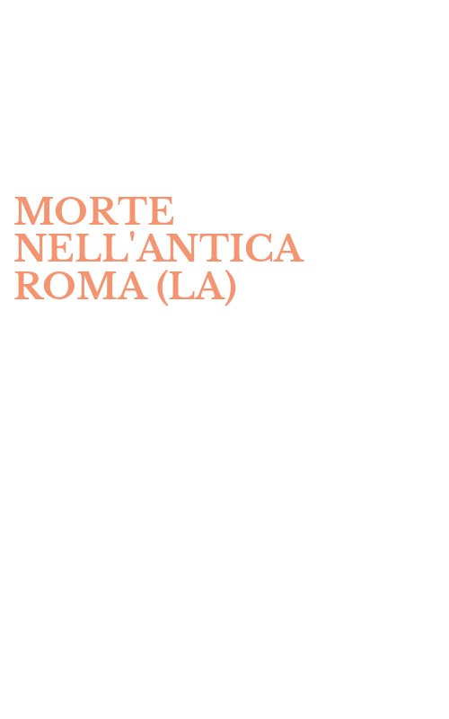 MORTE NELL'ANTICA ROMA (LA)