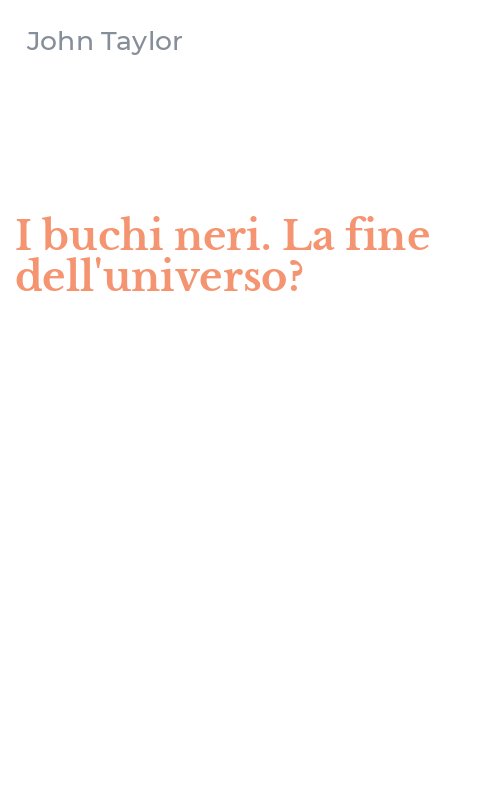 I buchi neri. La fine dell'universo?