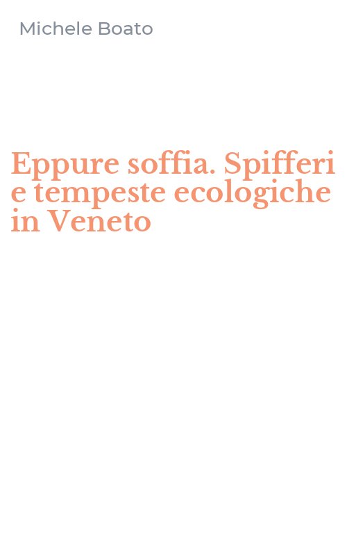 Eppure soffia. Spifferi e tempeste ecologiche in Veneto