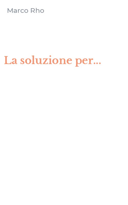 La soluzione per...