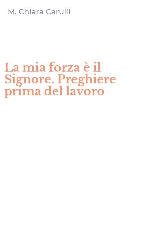 La mia forza è il Signore. Preghiere prima del lavoro