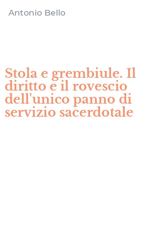 Stola e grembiule. Il diritto e il rovescio dell'unico panno di servizio sacerdotale
