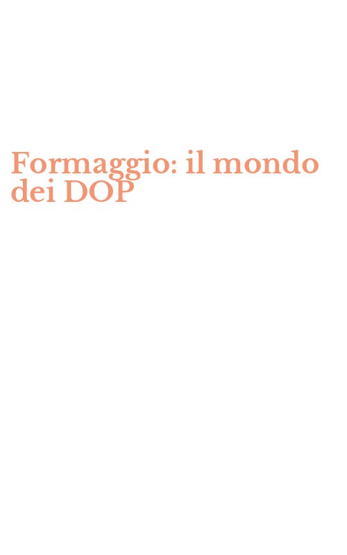 Formaggio: il mondo dei DOP