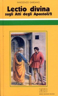 «Lectio divina» sugli Atti degli Apostoli