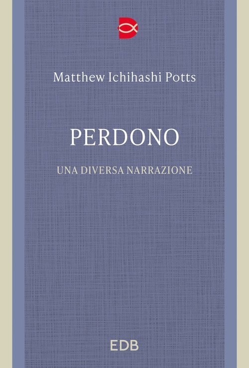 Perdono. Una diversa narrazione
