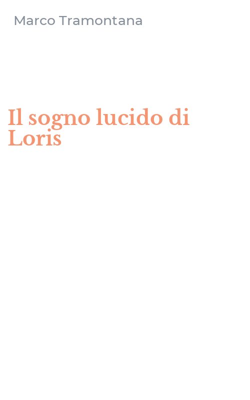 Il sogno lucido di Loris