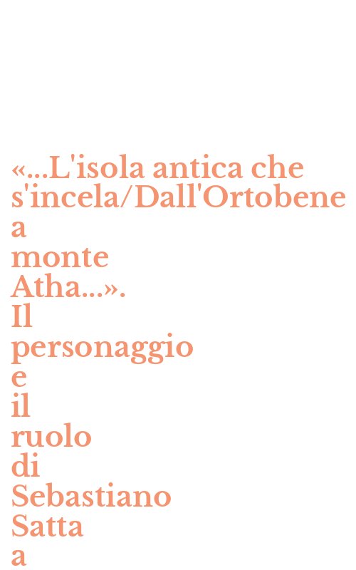 «...L'isola antica che s'incela/Dall'Ortobene a monte Atha...». Il personaggio e il ruolo di Sebastiano Satta a 150 anni dalla nascita