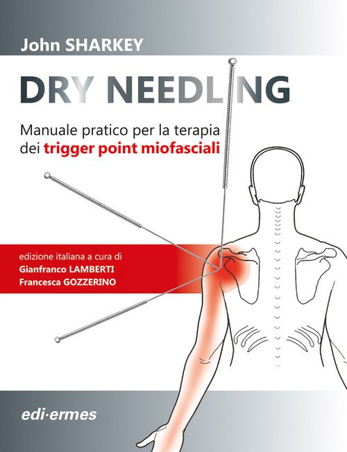 Dry Needling. Manuale pratico per la terapia dei trigger point miofasciali