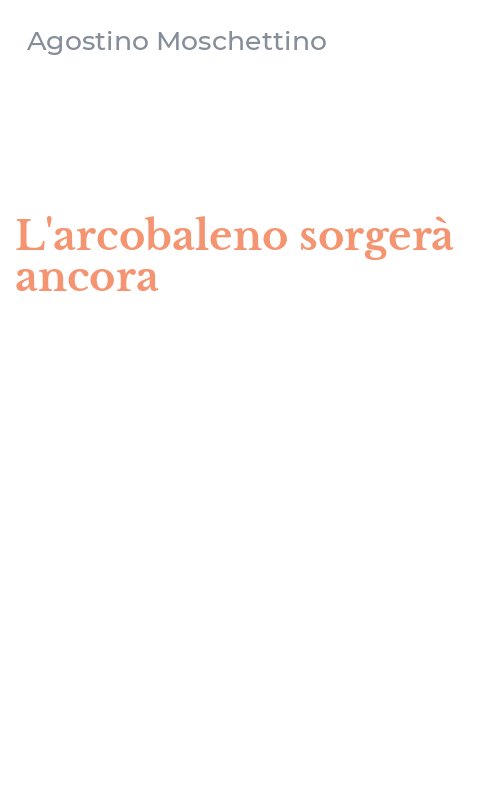 L'arcobaleno sorgerà ancora