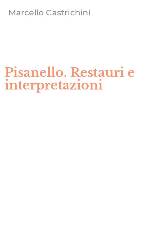 Pisanello. Restauri e interpretazioni
