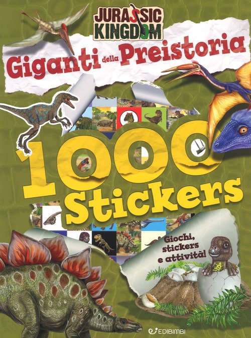 Giganti della preistoria. Jurassic Kingdom. Con adesivi