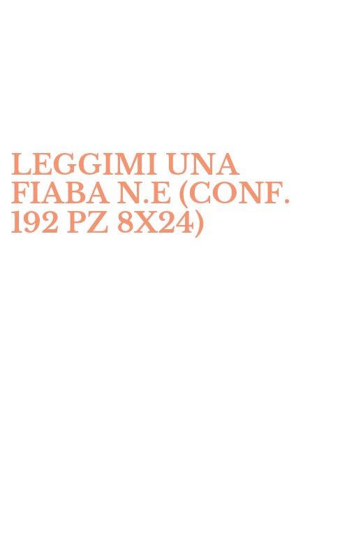 LEGGIMI UNA FIABA N.E (CONF. 192 PZ 8X24)