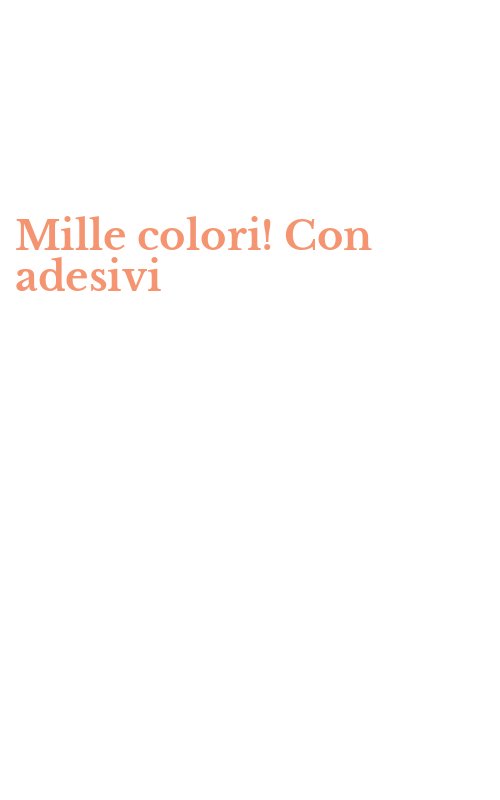 Mille colori! Con adesivi
