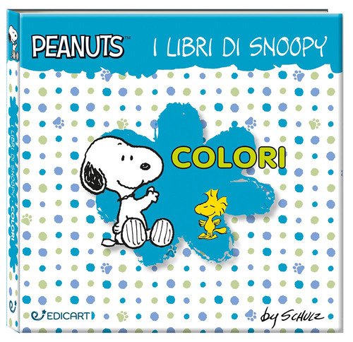 Colori. I libri di Snoopy. Peanuts