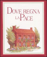 Dove regna la pace