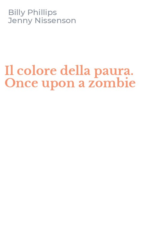 Il colore della paura. Once upon a zombie