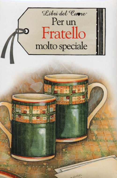 Per un fratello molto speciale