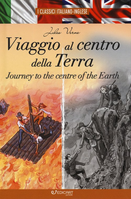 Viaggio al centro della Terra-Journey to the centre of the Earth. I classici italiano-inglese