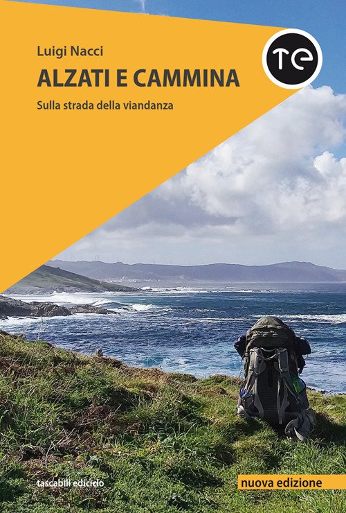 Alzati e cammina. Sulla strada della viandanza