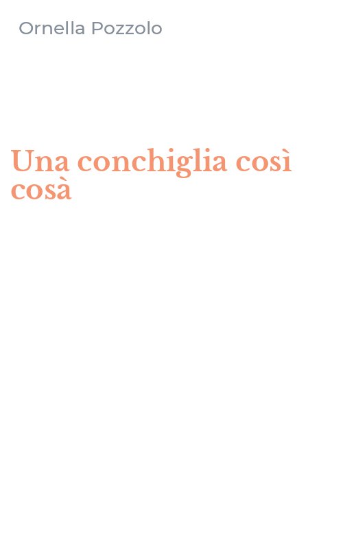 Una conchiglia così cosà