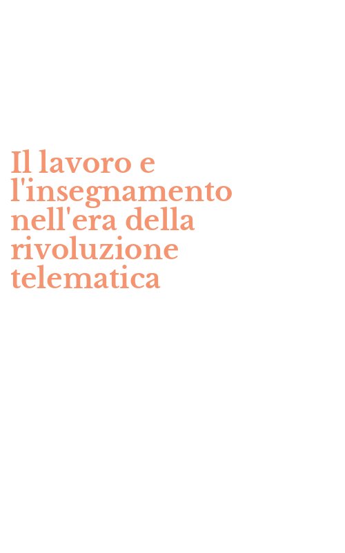 Il lavoro e l'insegnamento nell'era della rivoluzione telematica