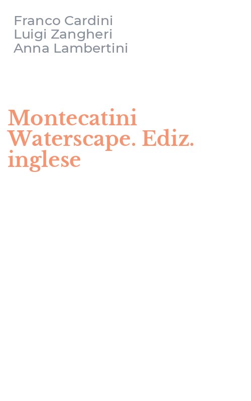 Montecatini Waterscape. Ediz. inglese