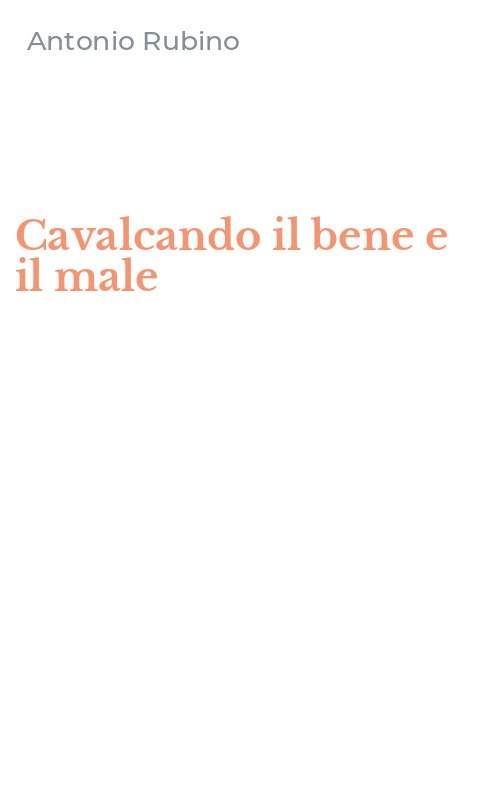 Cavalcando il bene e il male