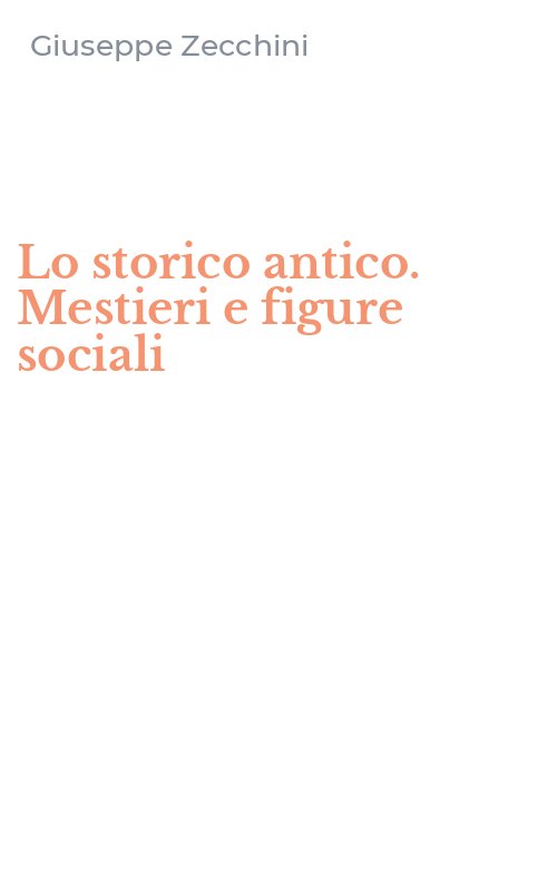 Lo storico antico. Mestieri e figure sociali