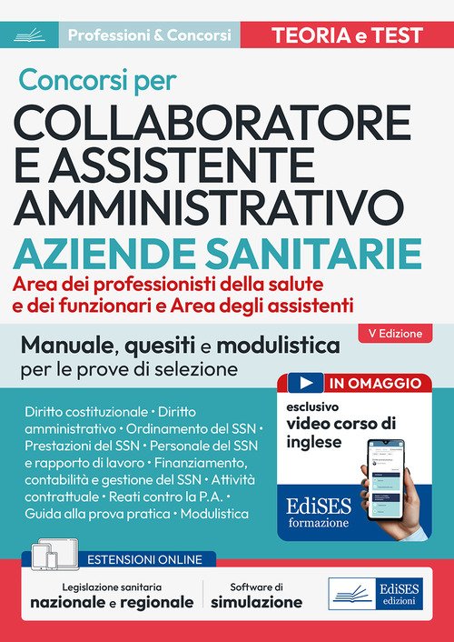 Concorsi per Collaboratore e assistente amministrativo ASL. Manuale, quesiti e modulistica per le prove di selezione
