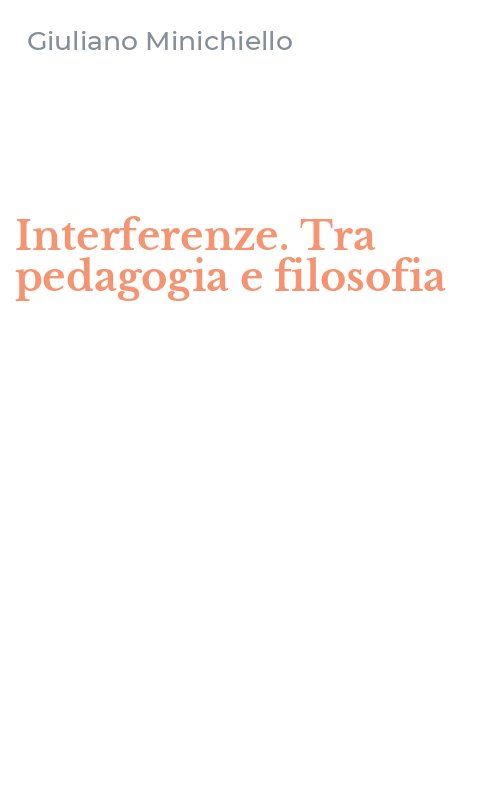 Interferenze. Tra pedagogia e filosofia