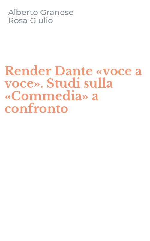 Render Dante «voce a voce». Studi sulla «Commedia» a confronto
