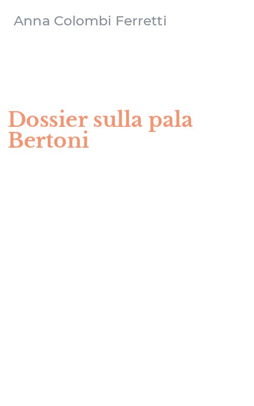 Dossier sulla pala Bertoni