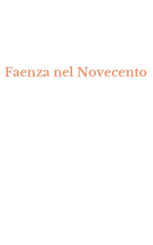 Faenza nel Novecento