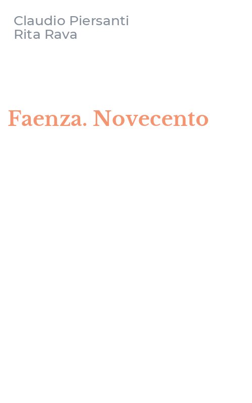 Faenza. Novecento