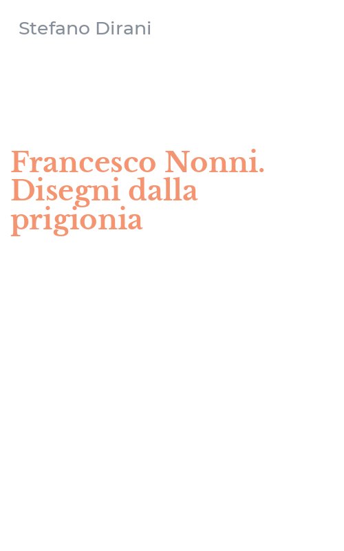 Francesco Nonni. Disegni dalla prigionia