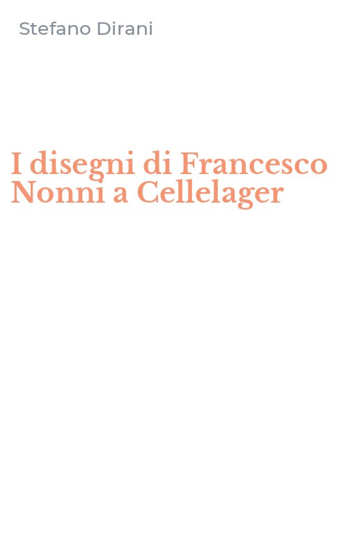 I disegni di Francesco Nonni a Cellelager
