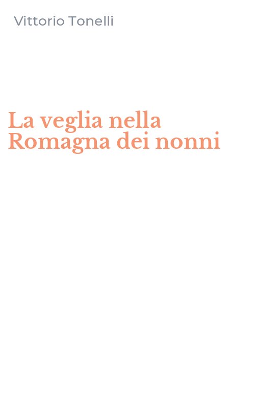 La veglia nella Romagna dei nonni