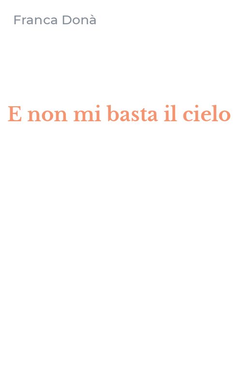 E non mi basta il cielo