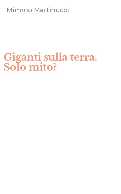 Giganti sulla terra. Solo mito?