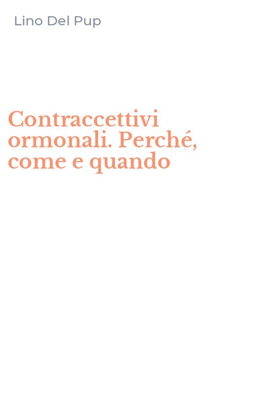 Contraccettivi ormonali. Perché, come e quando