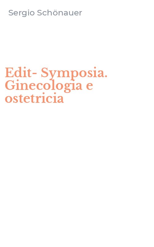 Edit-Symposia. Ginecologia e ostetricia