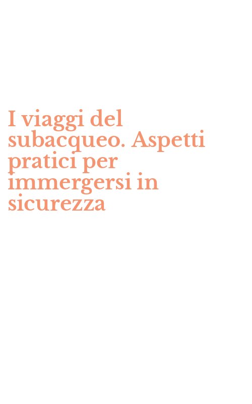 I viaggi del subacqueo. Aspetti pratici per immergersi in sicurezza
